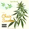 Chain Smoker - Single album lyrics, reviews, download