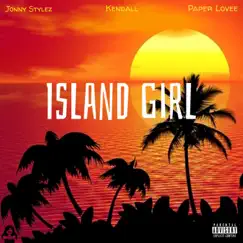 Island Girl (feat. Jonny Stylez & Paper Lovee) Song Lyrics