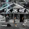 For Dis Shit (feat. Bossman Milk, twill & Frontstreet Nino) - Single album lyrics, reviews, download