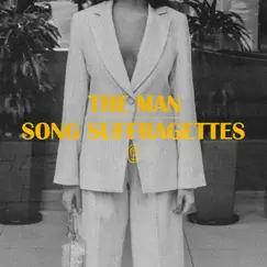 The Man - Single by Song Suffragettes album reviews, ratings, credits