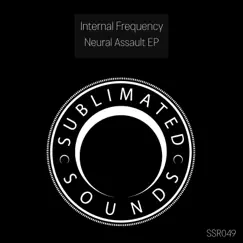 Neural Assault - EP by Internal Frequency album reviews, ratings, credits