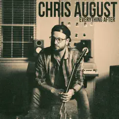 Everything After - EP by Chris August album reviews, ratings, credits