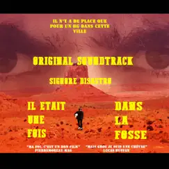 Il etait une fois dans la fosse (Original Soundtrack) - Single by Signore Disastro album reviews, ratings, credits