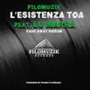 L'esistenza toa (feat. Lu Marra) - Single album lyrics, reviews, download