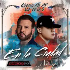 En la Ciudad (feat. Grupo Los de la O) - Single by Código FN album reviews, ratings, credits