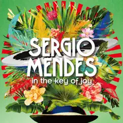 In the Key of Joy (Deluxe Edition) by Sergio Mendes album reviews, ratings, credits