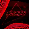 Nothing (feat. The Fool) - Single album lyrics, reviews, download