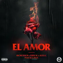 El Amor (feat. Eddy K & Alex C) [Radio Edit] Song Lyrics