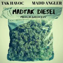 Madtak Diesel (feat. Madd Angler) - Single by Tak Havoc album reviews, ratings, credits
