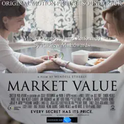 Market Value (Original Motion Picture Soundtrack) by Andrew M. Edwards album reviews, ratings, credits