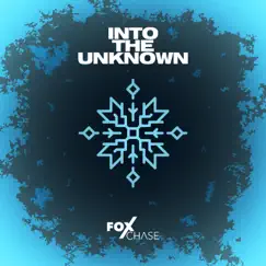 Into the Unknown - Single by Foxchase album reviews, ratings, credits