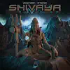 Shivaya - Single album lyrics, reviews, download