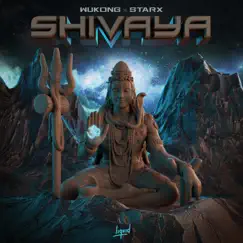 Shivaya - Single by WUKONG & STARX album reviews, ratings, credits