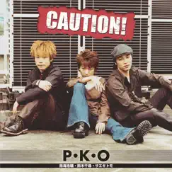 CAUTION! - Single by P・K・O album reviews, ratings, credits