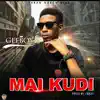 Mai Kudi - Single album lyrics, reviews, download