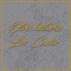 Otra Historia by Los Cadiz album reviews, ratings, credits