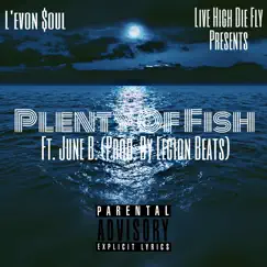 Plenty of Fish (P.O.F) [feat. June B.] - Single by L'evon $oul album reviews, ratings, credits