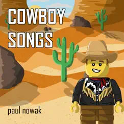 Cowboy Songs - Single by Paul Nowak album reviews, ratings, credits