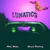 Lunatics (feat. Jason Furlong) - Single album lyrics, reviews, download