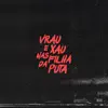 Vrau e Xau nas Filha da Puta - Single album lyrics, reviews, download