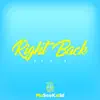 Right Back (Remix) - Single album lyrics, reviews, download