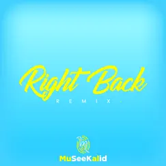 Right Back (Remix) - Single by Museekal album reviews, ratings, credits