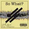 So What (feat. LouMaurice) - Single album lyrics, reviews, download