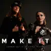 Make It - Single album lyrics, reviews, download