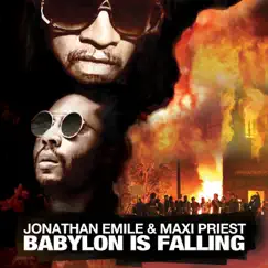 Babylon Is Falling (Remix) [feat. Maxi Priest] - Single by Jonathan Emile album reviews, ratings, credits