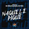 Naquele Pique - Single album lyrics, reviews, download