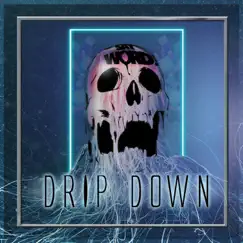 Drip Down - Single by Say Word album reviews, ratings, credits