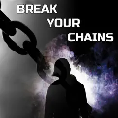 Break Your Chains - Single by Vittorio Serranti album reviews, ratings, credits