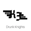 Drunk Knights - Single album lyrics, reviews, download