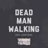 Dead Man Walking (feat. Lexxi Saal) - Single album lyrics, reviews, download