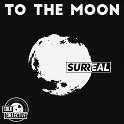 To the Moon - Single by Surreal album reviews, ratings, credits