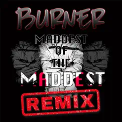 Maddest of the Maddest (feat. Tiny Boost, M24, AM & ONEFOUR) [Remix] Song Lyrics