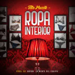 Ropa Interior - Single by Tito Muzik album reviews, ratings, credits