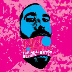 The Real Better Believe (Edited Version) by Nino Moschella album reviews, ratings, credits