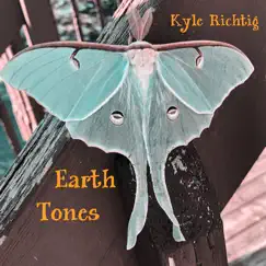 Earth Tones by Kyle Richtig album reviews, ratings, credits
