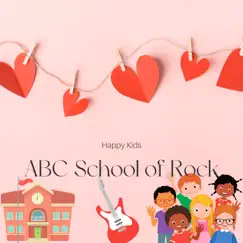 A.B.C. School of Rock (feat. Auzaye & Autumn Summers) - EP by Happy Kids album reviews, ratings, credits