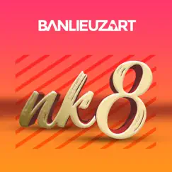 NK8 - Single by Banlieuz'art album reviews, ratings, credits