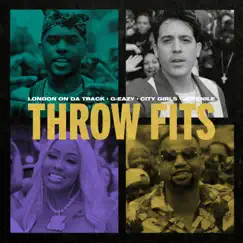 Throw Fits (feat. City Girls & Juvenile) - Single by London On Da Track & G-Eazy album reviews, ratings, credits