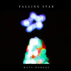 Falling Star - Single by Matt Hodges album reviews, ratings, credits