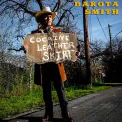 Cocaine Leather Skirt - Single by Dakota Smith album reviews, ratings, credits