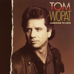 Learning to Love by Tom Wopat album reviews, ratings, credits