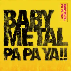 PA PA YA!! (feat. F.HERO) - Single by BABYMETAL album reviews, ratings, credits