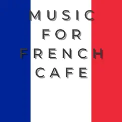Music for French Cafe by Soft Jazz Playlist, Evening Jazz Playlist & Jazz Playlist album reviews, ratings, credits