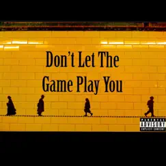 Don't Let the Game Play You - Single by Jonny Empire album reviews, ratings, credits