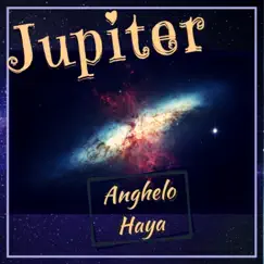 Jupiter - Single by Anghelo Haya album reviews, ratings, credits