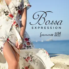 Bossa Expression: Summer 2019, Relaxing Café, Smooth Cocktail Jazz by Jazz Instrumental Relax Center & Ultimate Instrumental Jazz Collective album reviews, ratings, credits